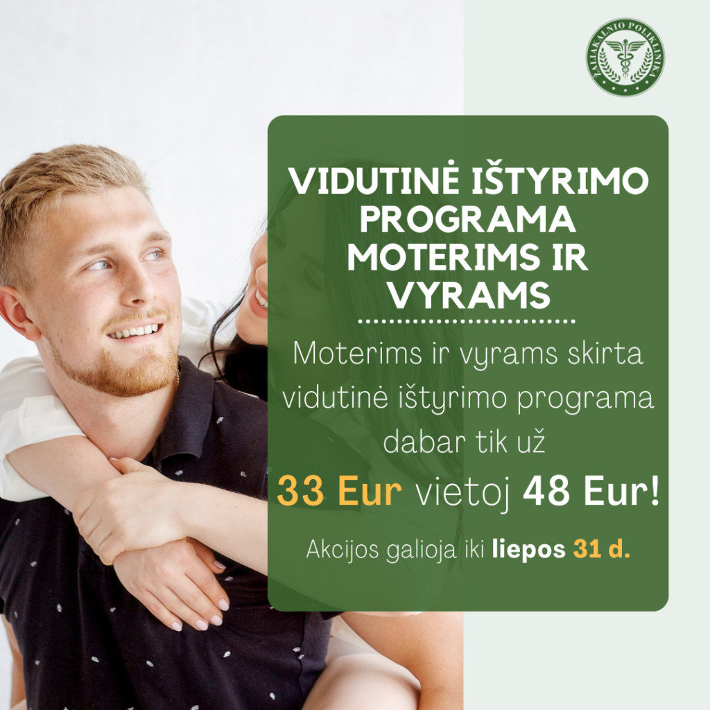 Moterims ir vyrams skirta vidutinė ištyrimo programa dabar tik 33 Eur vietoj 48 Eur!